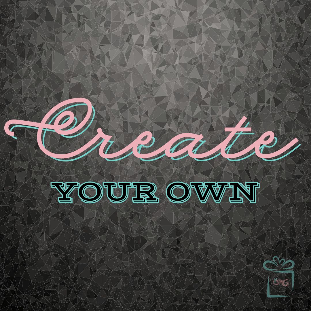 Create your own