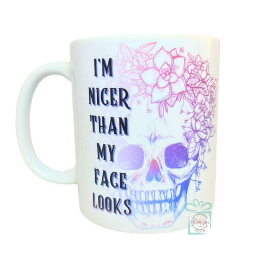 I'm Nicer Than My Face Looks Mug