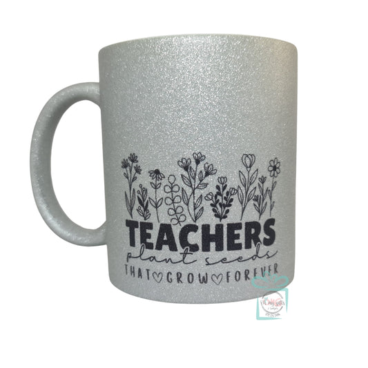 Teachers Plant Seeds Glitter Mug